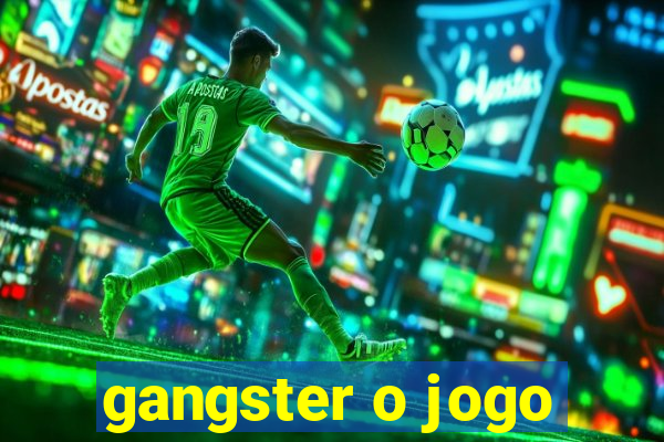 gangster o jogo